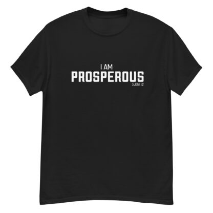 I am Prosperous - Unisex Christian T-Shirt - Image 3