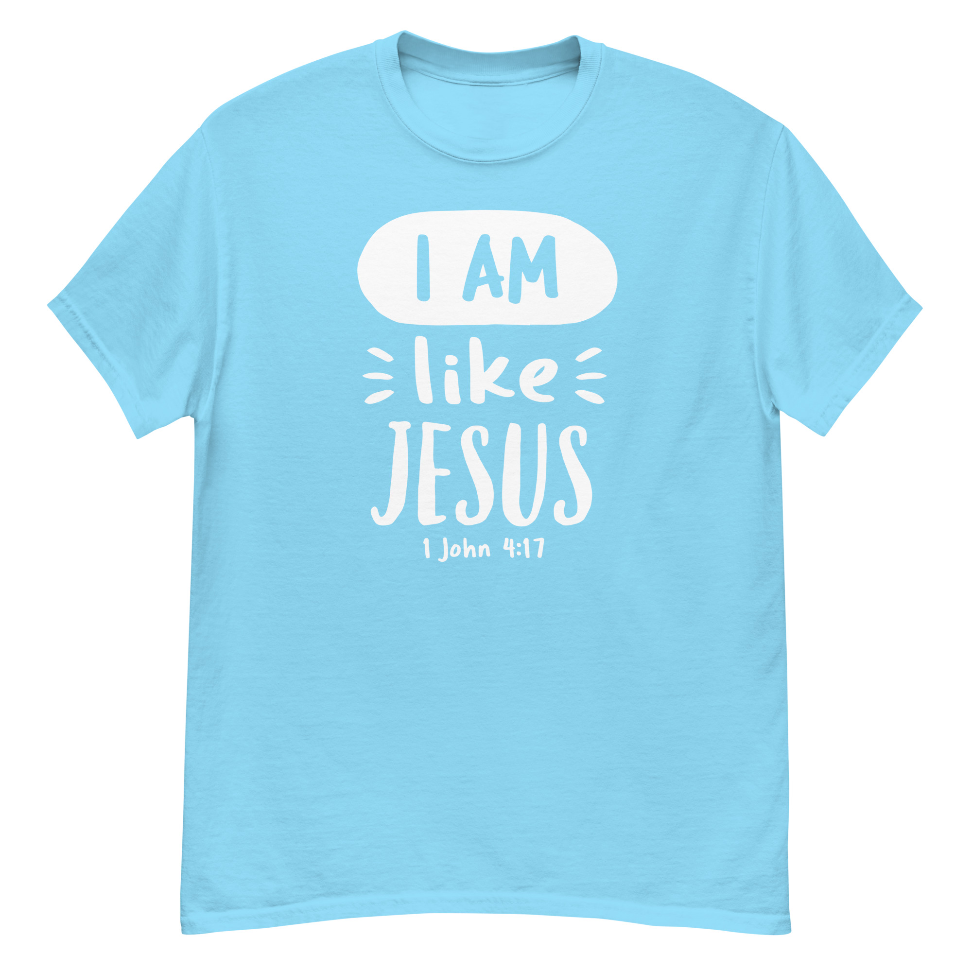 I Am like Jesus - Unisex Christian T-Shirt - BibleStorm