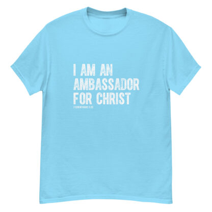 I Am an Ambassador for Christ - Christian T-Shirt - Image 7